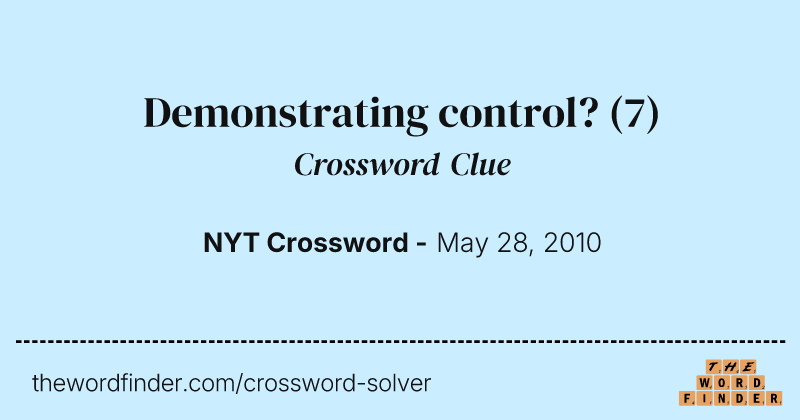 Demonstrating control? crossword clue image