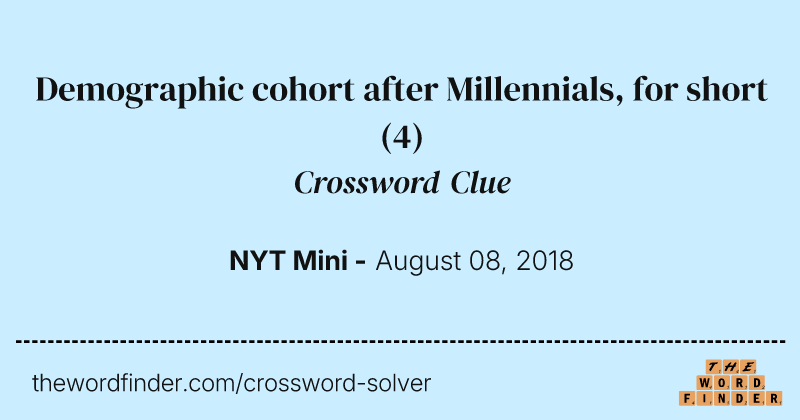 Demographic cohort after Millennials, for short crossword clue image