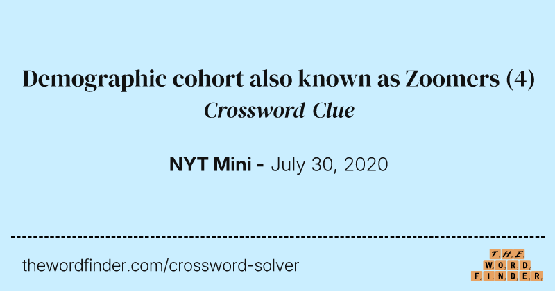 Demographic cohort also known as Zoomers crossword clue image