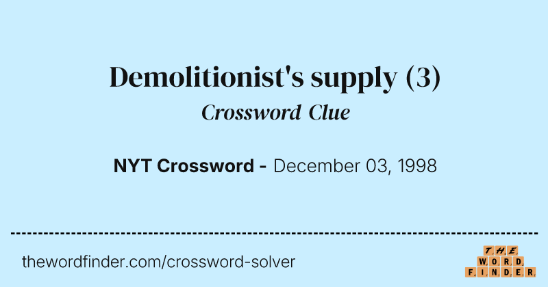 Demolitionist's supply crossword clue image