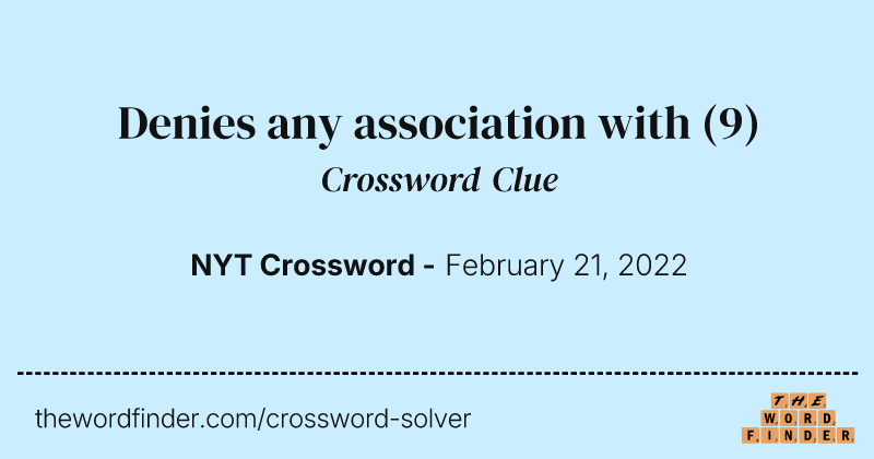 Denies any association with crossword clue image