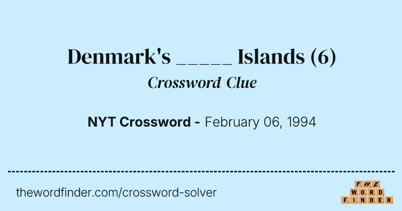 Denmark's _____ Islands crossword clue image