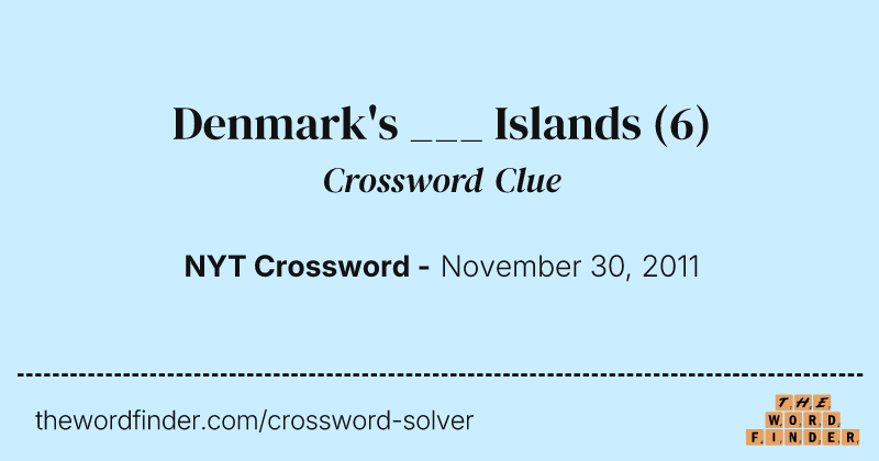 Denmark's ___ Islands crossword clue image