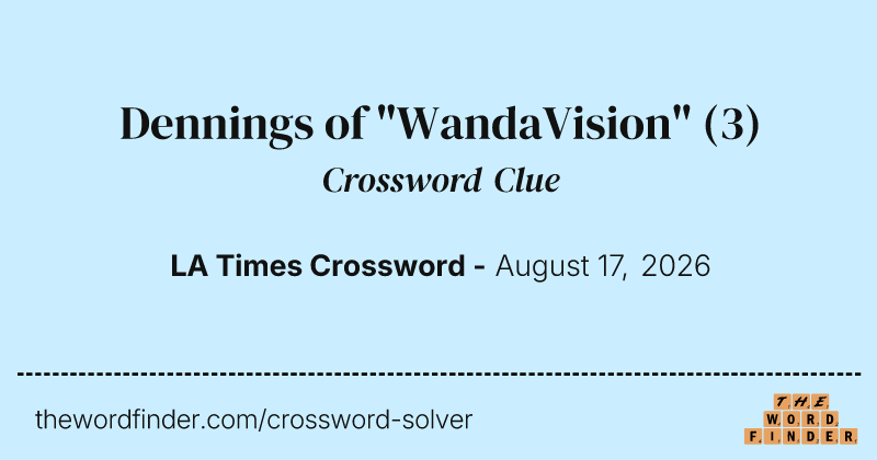 Dennings of "WandaVision" crossword clue image