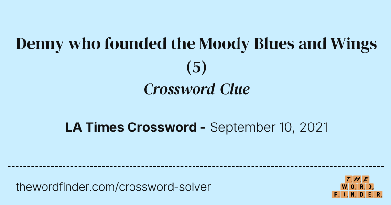 Denny who founded the Moody Blues and Wings crossword clue image