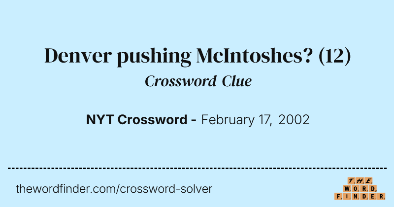Denver pushing McIntoshes? crossword clue image