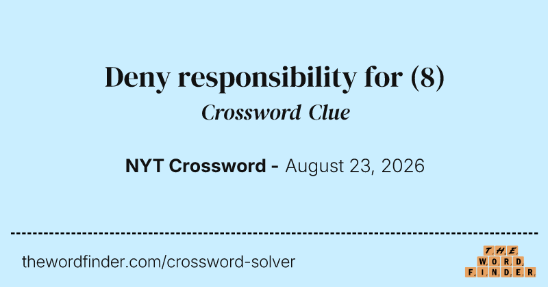 Deny responsibility for crossword clue image