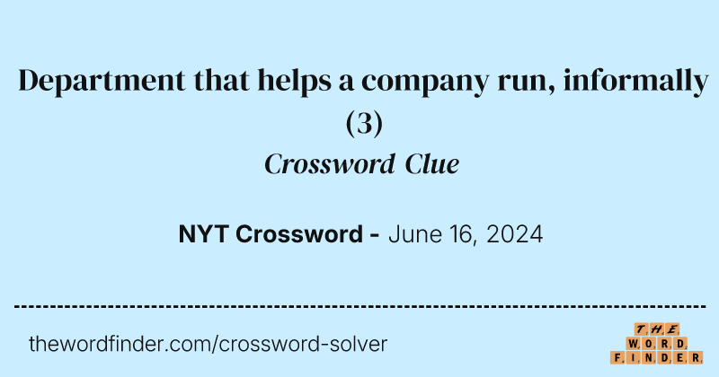 Department that helps a company run, informally crossword clue image