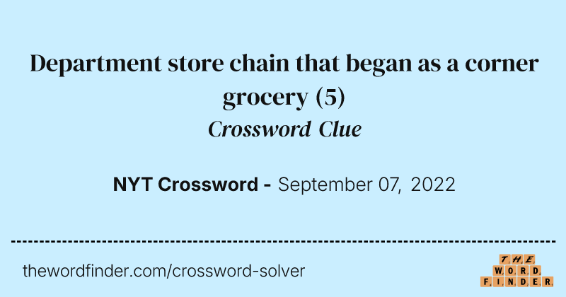 Department store chain that began as a corner grocery crossword clue image