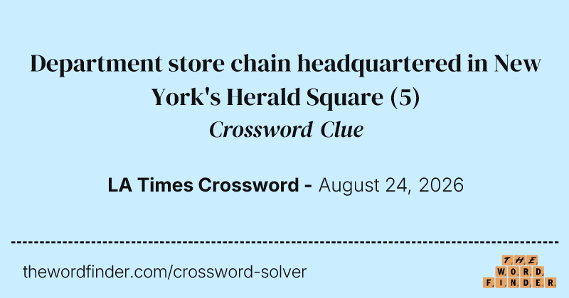 Department store chain headquartered in New York's Herald Square crossword clue image