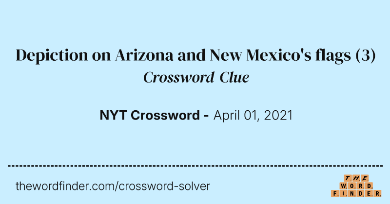 Depiction on Arizona and New Mexico's flags crossword clue image