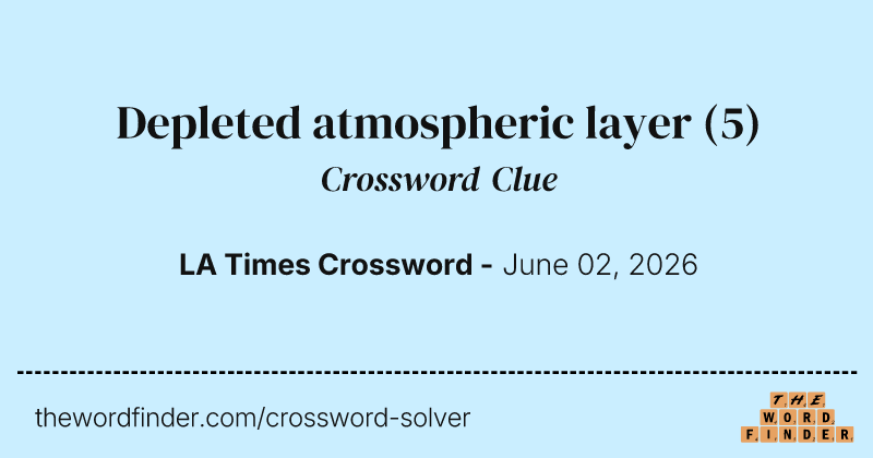 Depleted atmospheric layer crossword clue image