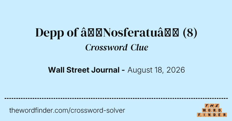 Depp of “Nosferatu” crossword clue image