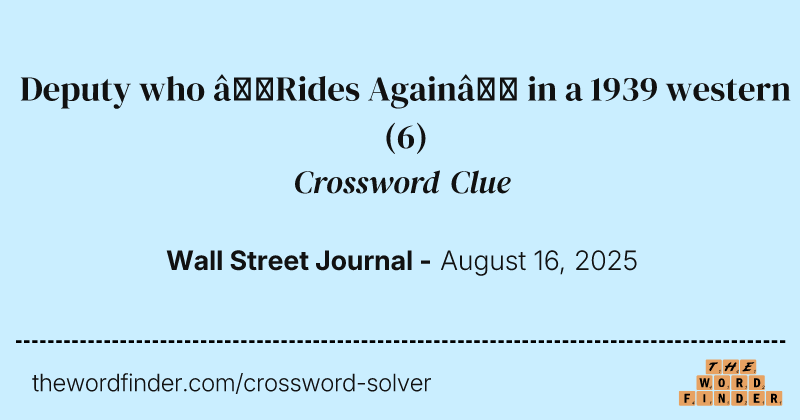 Deputy who “Rides Again” in a 1939 western crossword clue image