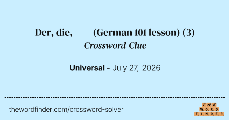 Der, die, ___ (German 101 lesson) crossword clue image