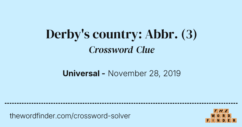 Derby's country: Abbr. crossword clue image