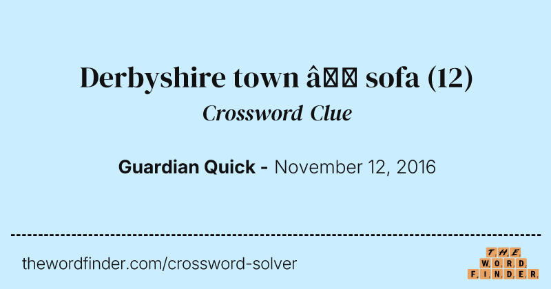 Derbyshire town — sofa crossword clue image