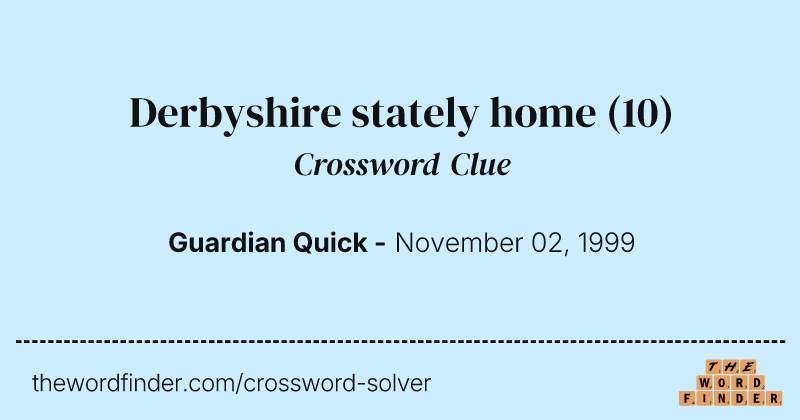 Derbyshire stately home crossword clue image