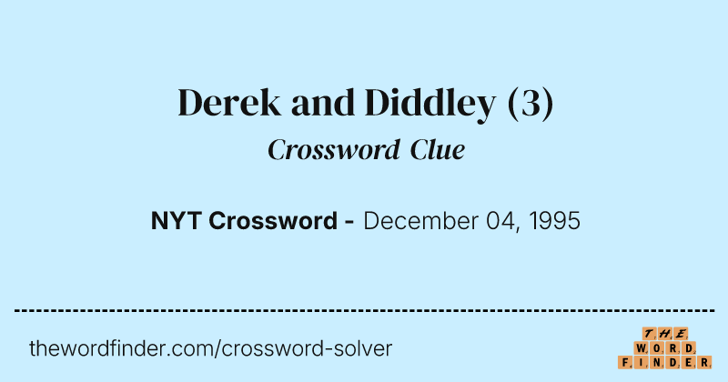 Derek and Diddley crossword clue image