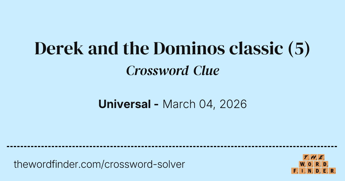 Derek and the Dominos classic — Crossword Clue