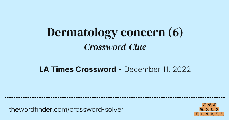 Dermatology concern crossword clue image