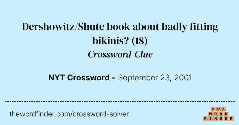 Dershowitz/Shute book about badly fitting bikinis? crossword clue image