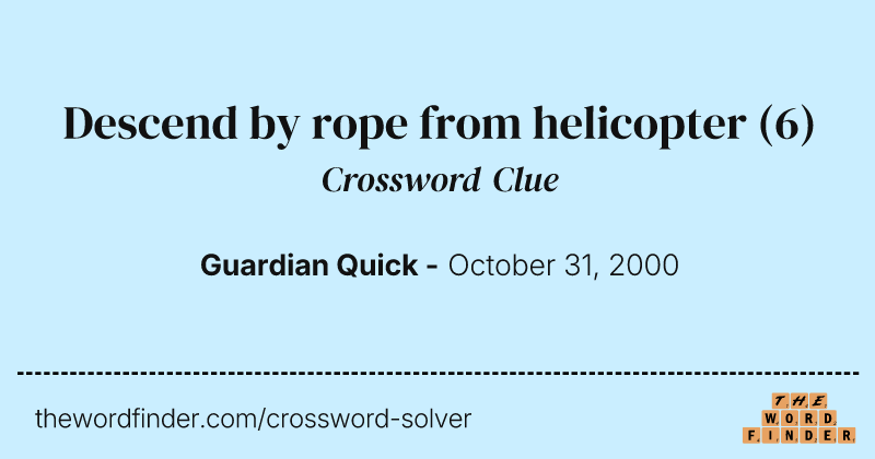 Descend by rope from helicopter crossword clue image