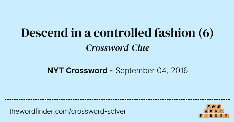 Descend in a controlled fashion crossword clue image