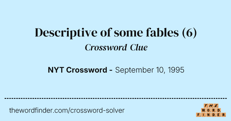 Descriptive of some fables crossword clue image