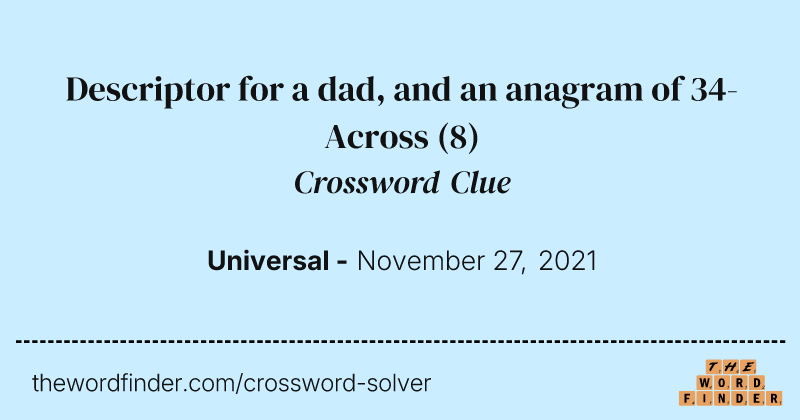 Descriptor for a dad, and an anagram of 34-Across crossword clue image