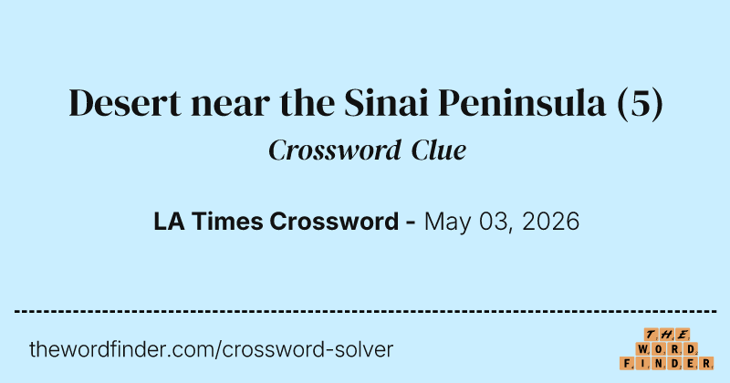 Desert near the Sinai Peninsula crossword clue image