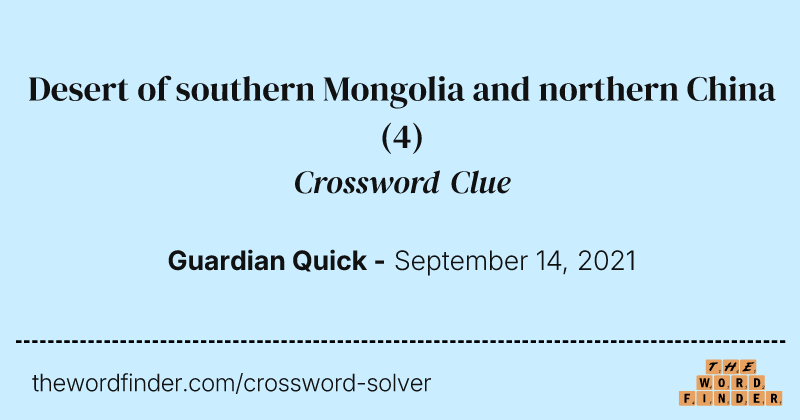 Desert of southern Mongolia and northern China crossword clue image