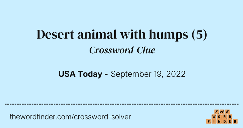 Desert animal with humps crossword clue image