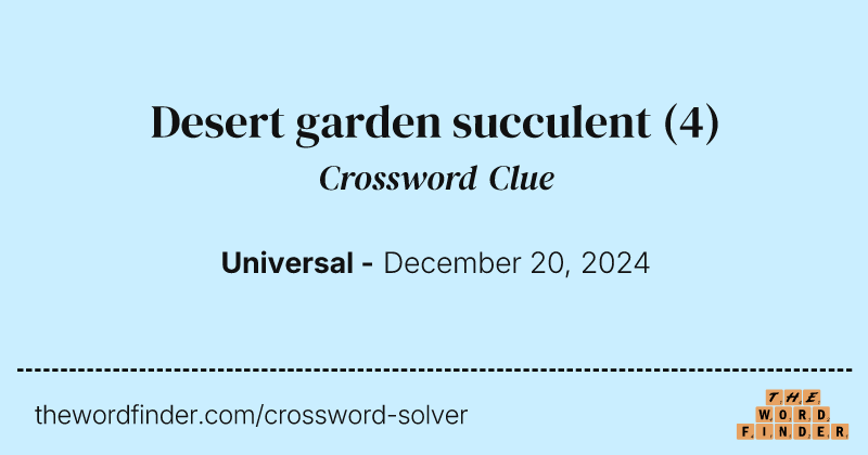 Desert garden succulent crossword clue image