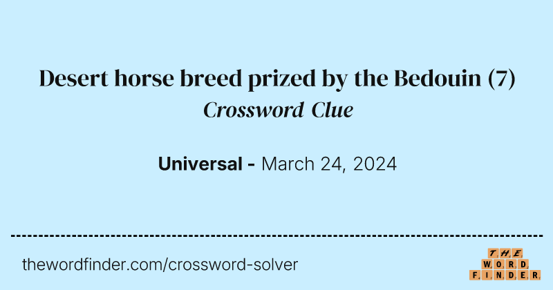 Desert horse breed prized by the Bedouin crossword clue image