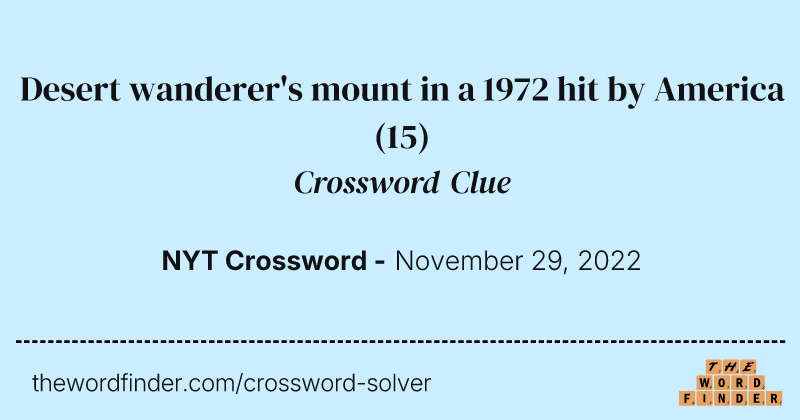 Desert wanderer's mount in a 1972 hit by America crossword clue image
