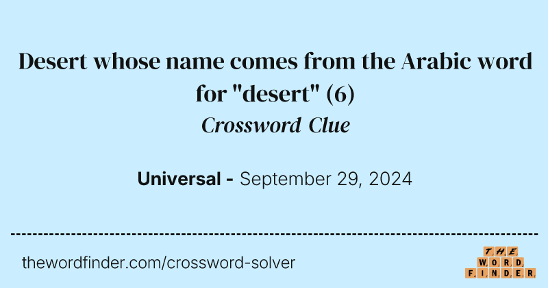Desert whose name comes from the Arabic word for "desert" crossword clue image