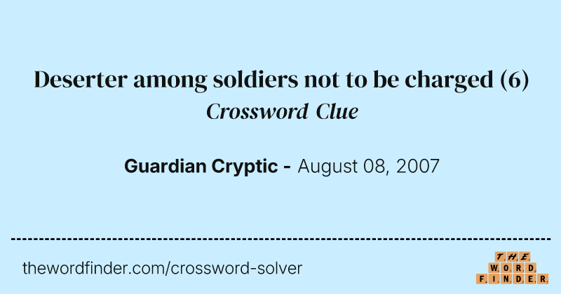 Deserter among soldiers not to be charged crossword clue image