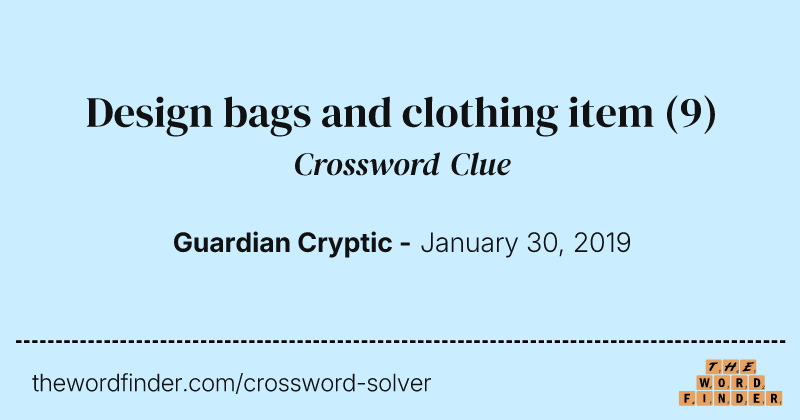 Design bags and clothing item crossword clue image