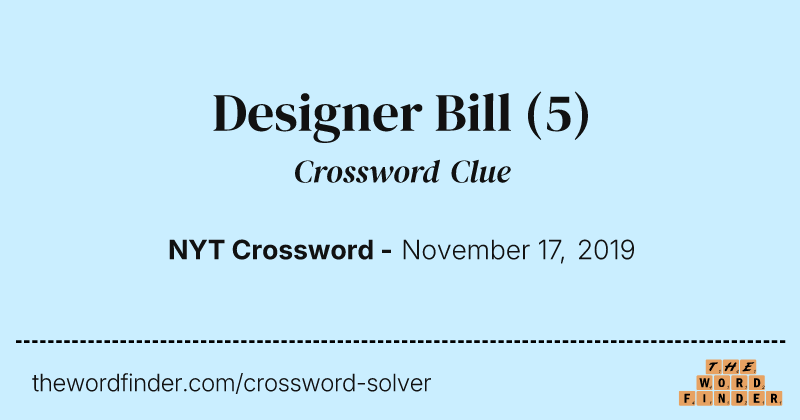 Designer Bill crossword clue image