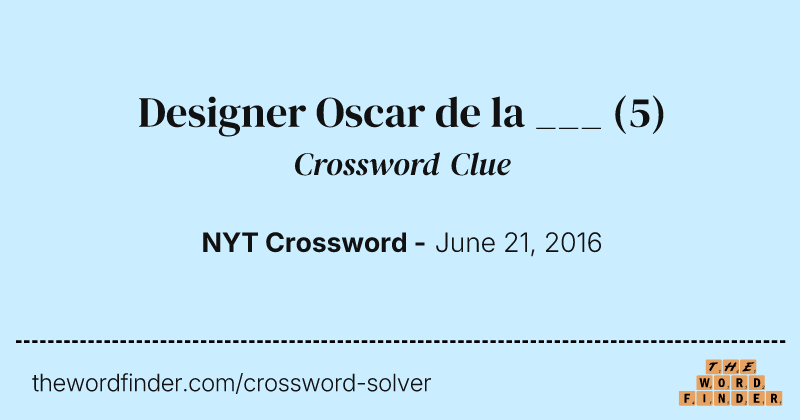 Designer Oscar de la ___ crossword clue image