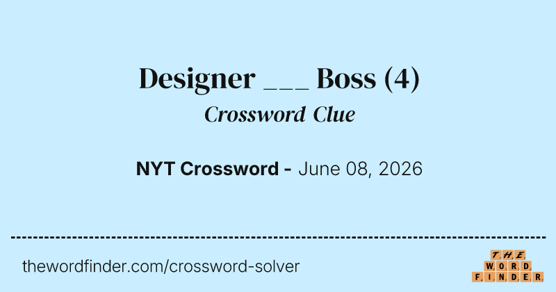 Designer ___ Boss crossword clue image
