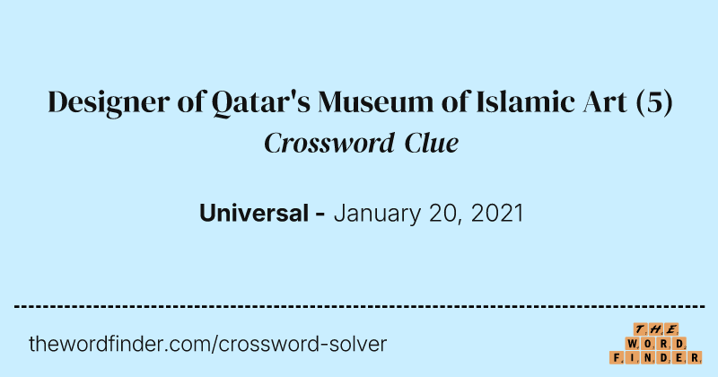 Designer of Qatar's Museum of Islamic Art crossword clue image