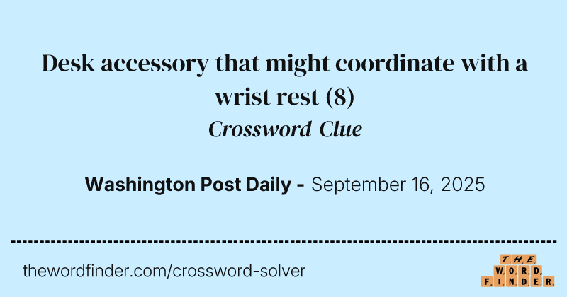 Desk accessory that might coordinate with a wrist rest crossword clue image