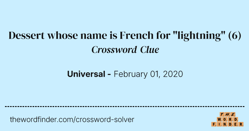 Dessert whose name is French for "lightning" crossword clue image