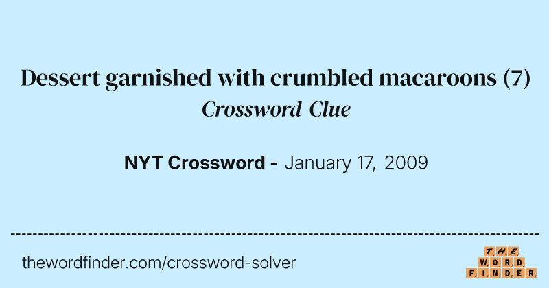 Dessert garnished with crumbled macaroons crossword clue image