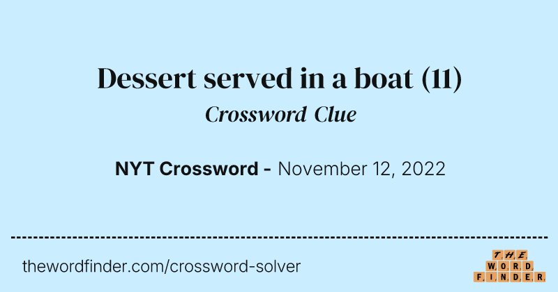 Dessert served in a boat crossword clue image
