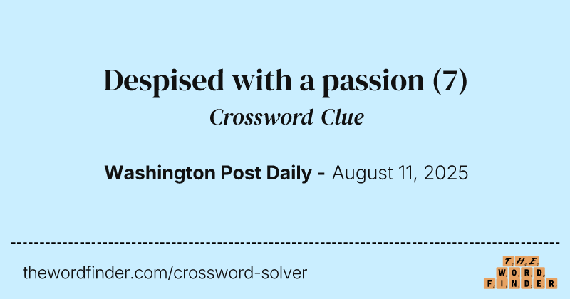 Despised with a passion crossword clue image