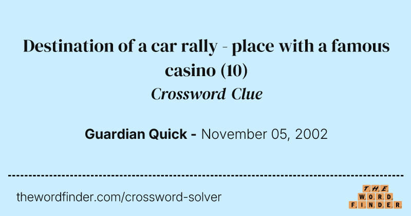 Destination of a car rally - place with a famous casino crossword clue image