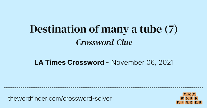 Destination of many a tube crossword clue image